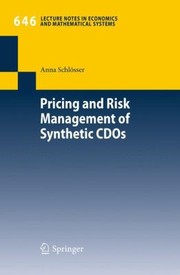 Pricing And Risk Management Of Synthetic Cdos by Anna Schlosser