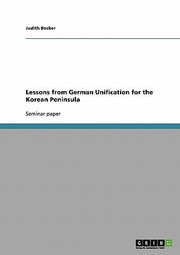 Cover of: Lessons from German Unification for the Korean Peninsula by 