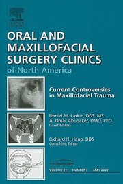 Cover of: Current Controversies In Maxillofacial Trauma An Issue Of Oral And Maxillofacial Surgery Clinics