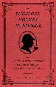 Cover of: The Sherlock Holmes Handbook: The Methods and Mysteries of the World's Greatest Detective