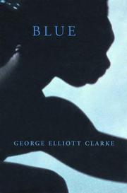 Cover of: Blue by George Elliott Clarke