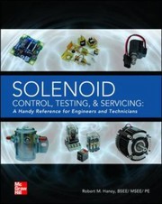 Cover of: Solenoid Control Testing And Servicing A Handy Reference For Engineers And Technicians