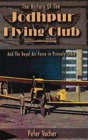 Cover of: The History Of The Jodhpur Flying Club And The Royal Air Force In Princely India