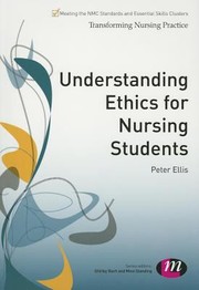 Cover of: Understanding Ethics For Nursing Students by 