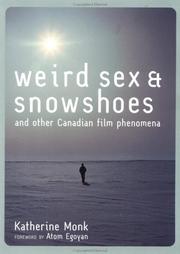 Cover of: Weird sex & snowshoes: and other Canadian film phenomena