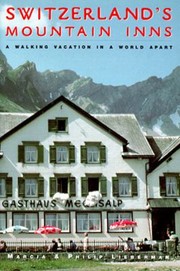 Switzerlands Mountain Inns by Marcia Lieberman