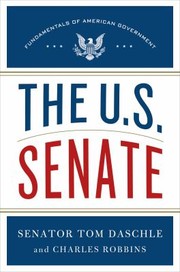 The Us Senate Fundamentals Of American Government by Charles Robbins