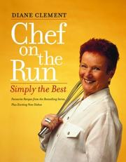 Cover of: Chef on the run: simply the best, favourite recipes from the bestselling series plus exciting new dishes
