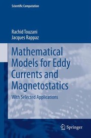 Cover of: Mathematical And Numerical Models For Eddy Currents And Magnetostatics