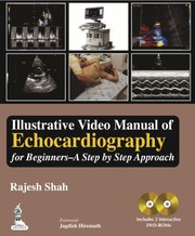 Cover of: Illustrative Video Manual of Echocardiography for Beginners  A Step by Step Approach