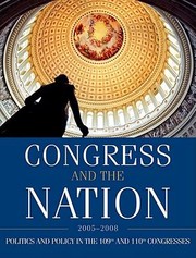 Cover of: Congress And The Nation 20052008 Politics And Policy In The 109th And 110th Congresses