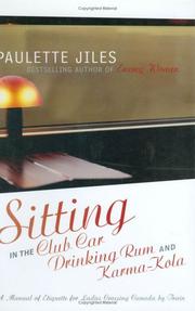 Cover of: Sitting in the Club Car Drinking Rum and Karma-Kola by Paulette Jiles