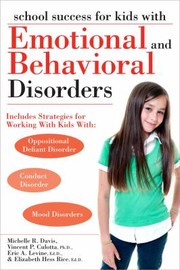 School Success For Kids With Emotional And Behavioral Disorders by Michelle R. Davis
