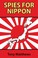 Cover of: Spies for Nippon