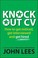 Cover of: Knockout Cv How To Get Noticed Get Interviewed And Get Hired