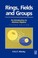 Cover of: Rings Fields And Groups An Introduction To Abstract Algebra