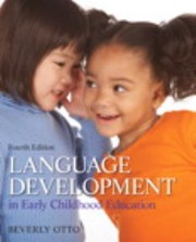Language Development In Early Childhood Education by Beverly W. Otto