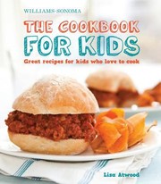 Cover of: WilliamsSonoma the Cookbook for Kids by 