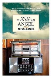 Cover of: Gotta find me an angel by Brenda Brooks