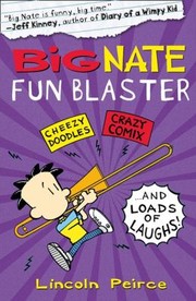 Cover of: Big Nate Fun Blaster by David walliams