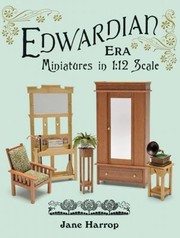 Cover of: Edwardian Era Miniatures In 112 Scale by 