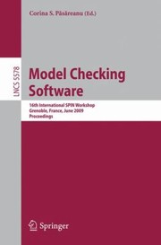 Cover of: Model Checking Software 16th International Spin Workshop Grenoble France June 2628 2009 Proceedings