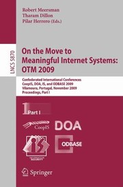 Cover of: On The Move To Meaningful Internet Systems Otm 2009 Confederated International Conferences Coopis Doa Is And Odbase 2009 Vilamoura Portugal November 16 2009 Proceedings