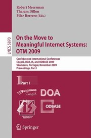 Cover of: On The Move To Meaningful Internet Systems Otm 2009 Confederated International Conferences Coopis Doa Is And Odbase 2009 Vilamoura Portugal November 16 2009 Proceedings