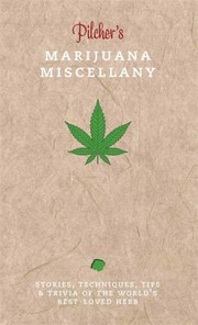 Cover of: Pilchers Marijuana Miscellany by 