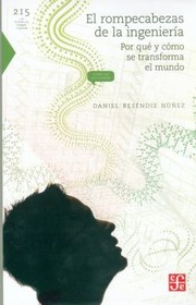 Cover of: El Rompecabezas De La Ingeniera Por Qu Y Cmo Se Transforma El Mundo