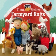 Cover of: Fiona Gobles Farmyard Knits