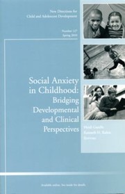 Cover of: Social Anxiety In Childhood Bridging Developmental And Clinical Perspectives