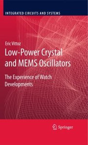 Cover of: Lowpower Crystal And Mems Oscillators The Experience Of Watch Developments by 