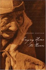 Cover of: Singing Home the Bones | Gregory Scofield