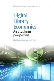 Cover of: Digital Library Economics An Academic Perspective by 