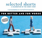 For Better and for Worse
            
                Selected Shorts Audio by Symphony Space