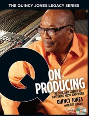 Q On Producing by Bill Gibson