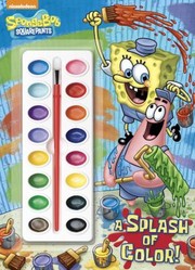 Cover of: A Splash of Color With Paint Brush and Paint
            
                SpongeBob SquarePants