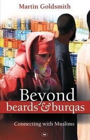 Cover of: Beyond Beards Burqas Connecting With Muslims