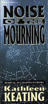 Cover of: Noise of the Mourning | Kathleen Keating