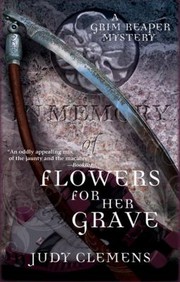 Cover of: Flowers For Her Grave A Grim Reaper Mystery by 