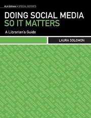 Cover of: Doing Social Media So It Matters A Librarians Guide