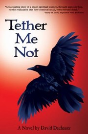 Cover of: Tether Me Not by David Dachauer