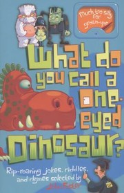 Cover of: What Do You Call A Oneeyed Dinosaur
