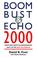 Cover of: Boom Bust & Echo 2000