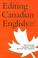 Cover of: Editing Canadian English - Second Edition - Revised, Updated, and Redesigned