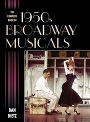 Cover of: The Complete Book Of 1950s Broadway Musicals by 