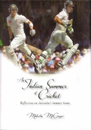 An Indian Summer Of Cricket Reflections On Australias Summer Game by Malcolm McGregor