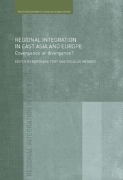 Cover of: Regional Integration In East Asia And Europe Convergence Or Divergence