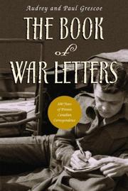 Cover of: The Book of War Letters by Audrey Grescoe, Paul Grescoe, Paul Grescoe, Audrey Grescoe